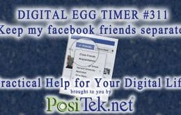 Digital Egg Timer #311: Keep my facebook friends separate!