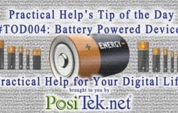 Battery Life, Tips for Battery Powered Devices – Practical Help’s TOD#004